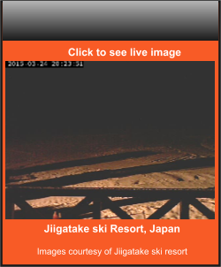 Jiigatake ski Resort, Japan  Images courtesy of Jiigatake ski resort    Click to see live image