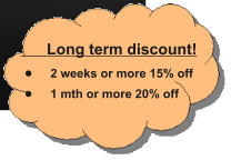 Long term discount! •	2 weeks or more 15% off •	1 mth or more 20% off